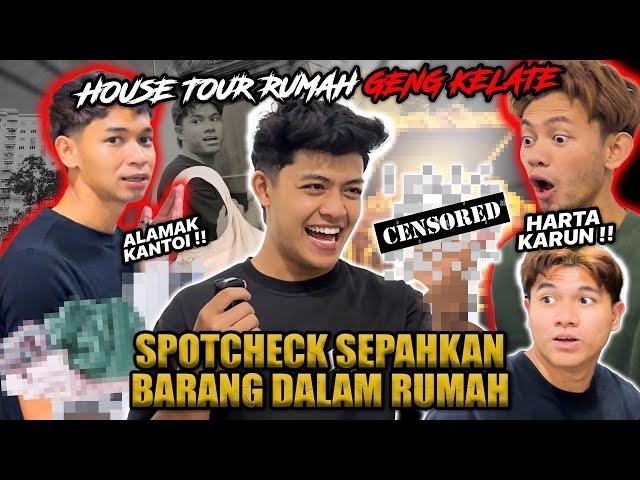 HOUSE TOUR RUMAH GENG KELATE!!! SPOTCHECK & SEP4HKAN BARANG RUMAH BUAT SAFWAN MENG4M0K…?!