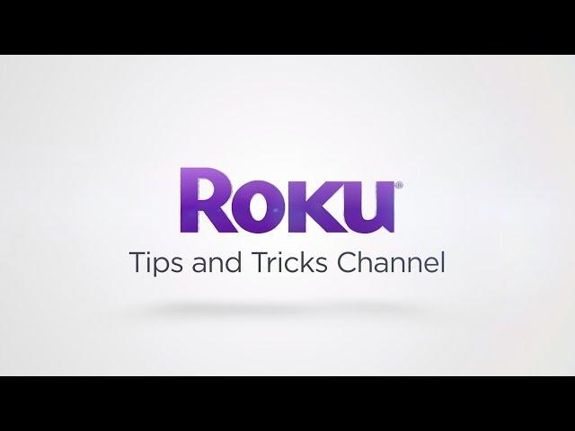 New Feature: Roku Tips & Tricks channel