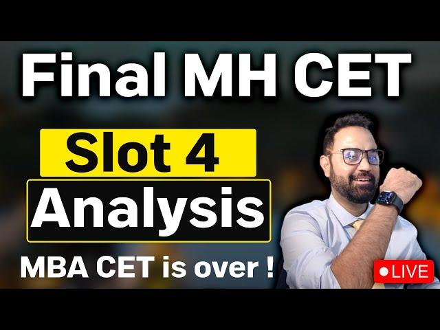 Final MH CET | Slot 4 Analysis | MBA CET is over !