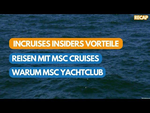 inCruises INsiders Vorteile: Reisen mit MSC Cruises - Warum MSC Yachtclub [Recap]