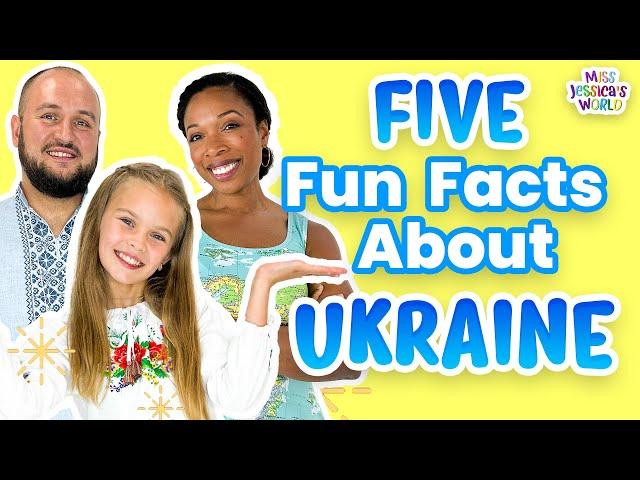 Learn Five FUN FACTS about Ukraine | Cultural Lessons | Miss Jessica's World