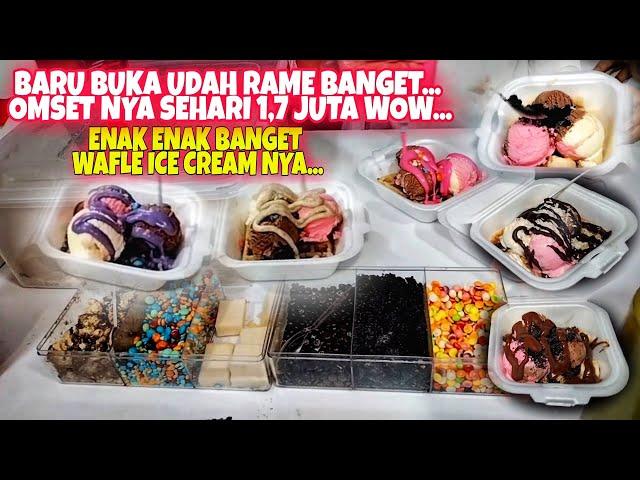 IDE JUALAN WAFFLE ICE CREAM PINGGIR JALAN CUMA 10 RIBU BARU BUKA SUDAH LARIS BANGET