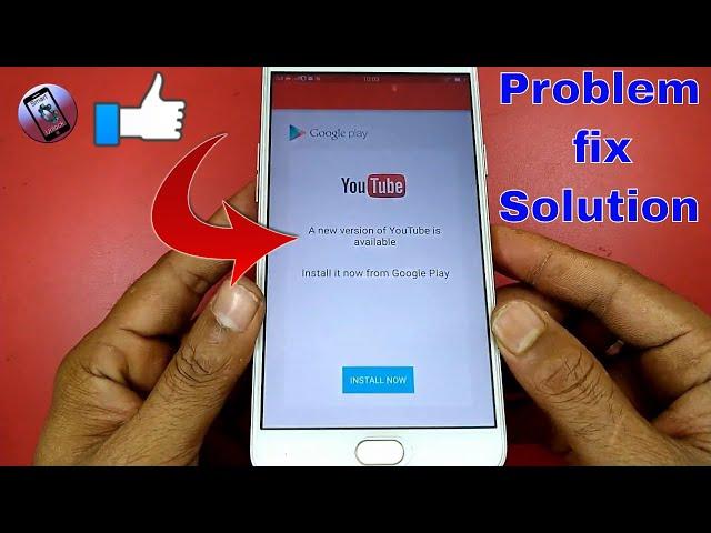 a new version of youtube is available error - Problem fix Solution