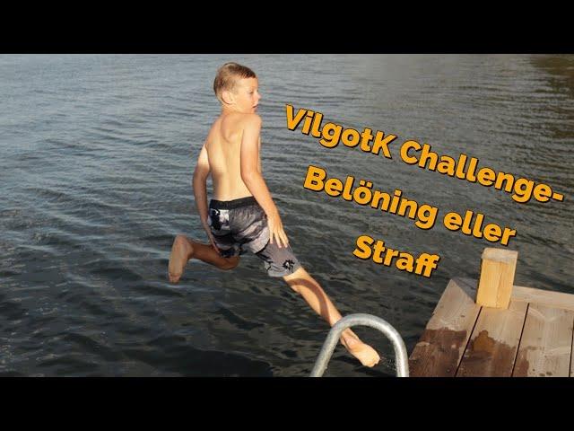 VilgotK challenge- belöning eller straff. Grym familje aktivitet!