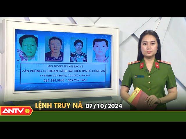 Lệnh truy nã 7/10 | Tin khẩn cấp | ANTV