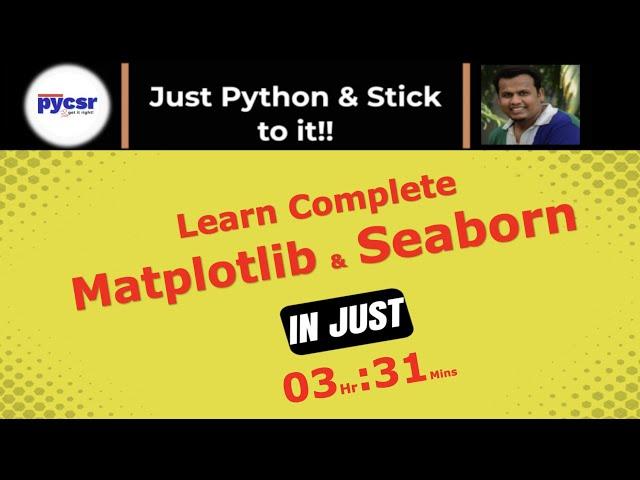 Learn Complete Matplotlib & Seaborn in just 3Hr:35min | PyCSR | Learn Python Online with Pankaj Soni