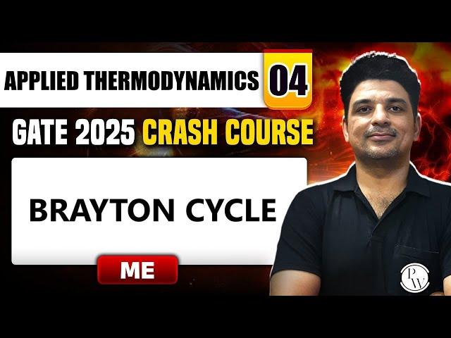 Applied Thermodynamics 04 | Brayton Cycle | Mechanical Engineering | GATE 2025 Crash Course