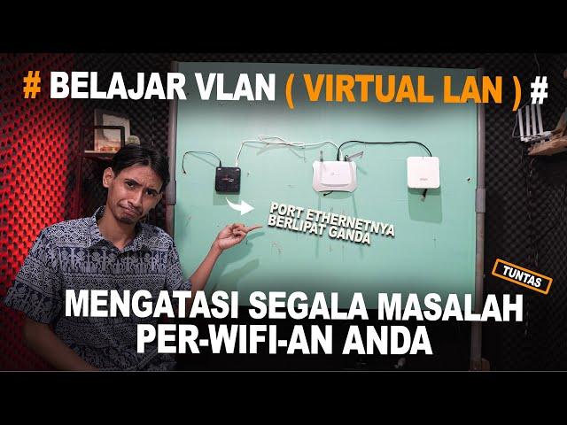 Belajar VLAN ( Virtual LAN ) Langsung Praktik Ngga Pake Pusing