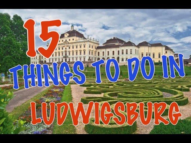 Top 15 Things To Do In Ludwigsburg, Germany