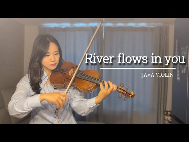 River Flows In You - Yiruma  Violin Cover - JAVA VIOLIN