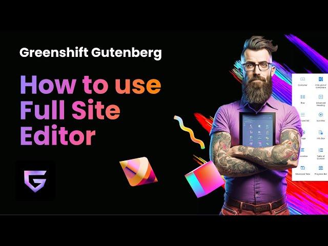 How to use Full Site Editor, in depth overview for Greenshift free block theme