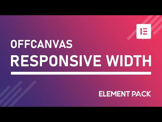 How to Use Responsive Width in Offcanvas widget by Element Pack