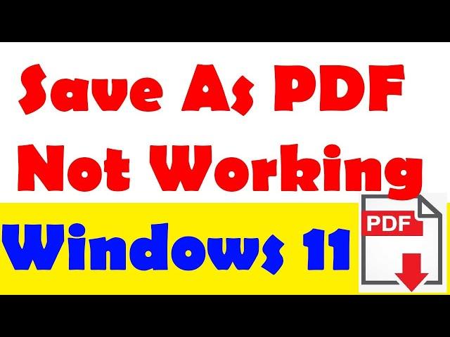 Save as PDF not working in windows 11 Fix- Microsoft print to pdf windows 11 not working