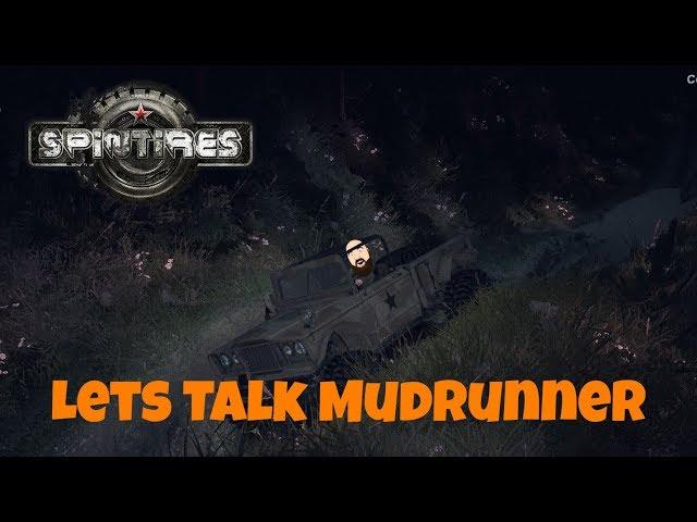 Spintires - LETS TALK MUDRUNNER