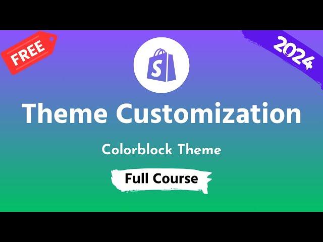 Shopify Theme Customization Full Course 2024  Step by Step Guideline for Beginners