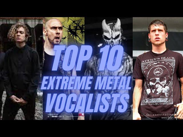 TOP 10 EXTREME METAL VOCALISTS