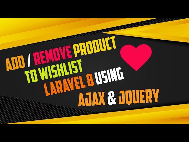 Add Product in Wishlist using Laravel 8 | AJAX & jQuery