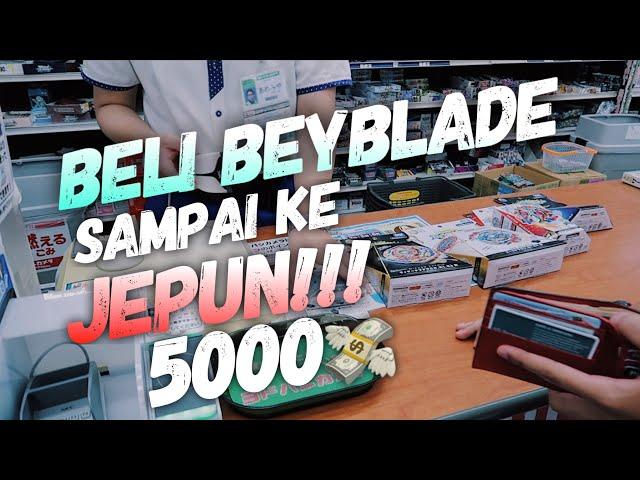 BELI BEYBLADE SAMPAI KE JEPUN!!!