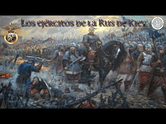 Histórico | La Ucrania medieval | Los ejércitos de la Rus de Kiev