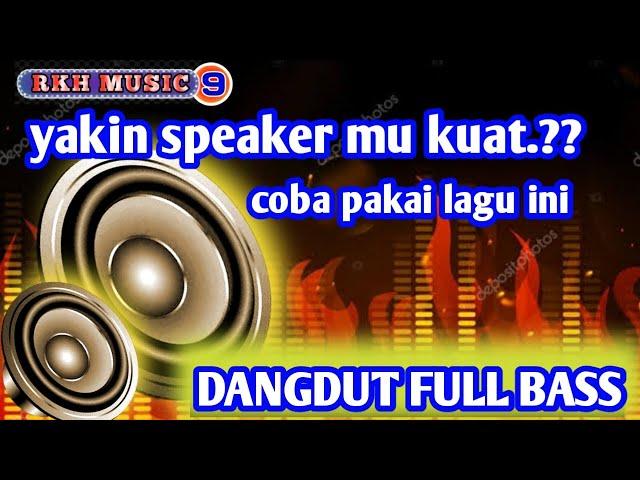 lagu dangdut kalem full bass, cocok buat,   cek sound, lagu cek sound terbaru,