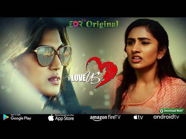 I Love Us Web Series | Two Women Love Story | HIndi Web Series | EORTV Original