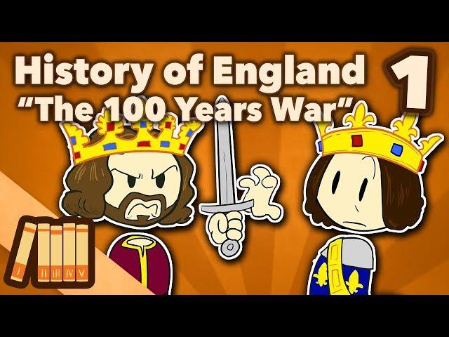 History of England - The 100 Years War  - Part 1 - Extra History