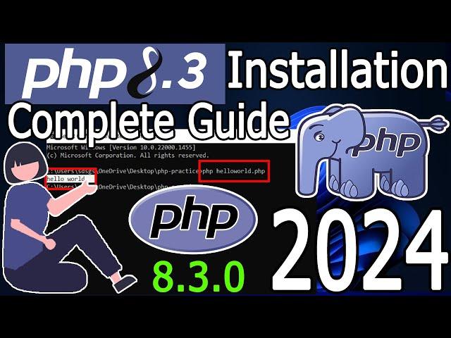 How to install PHP 8.3.0 on Windows 10/11 [2024 Update] Run a Demo PHP Program