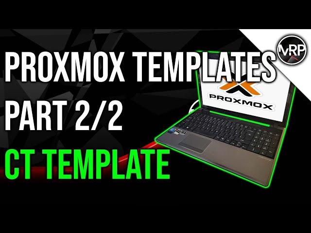 Proxmox Templates  Part 2/2 - LXC TEMPLATE