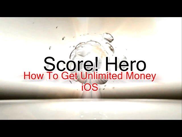 Tuto | Hack Score! Hero "iOS" (No Jailbreak Needed/iFunbox)