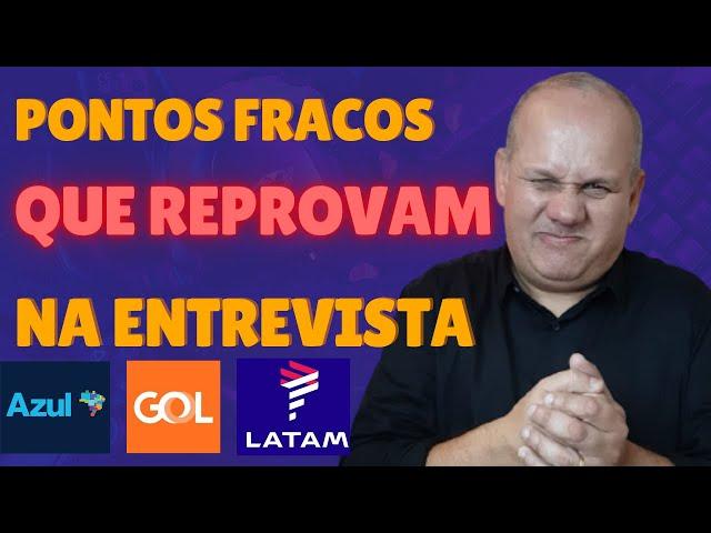 Entrevista Comissário de VOO - COMO FALAR dos SEUS PONTOS FRACOS?