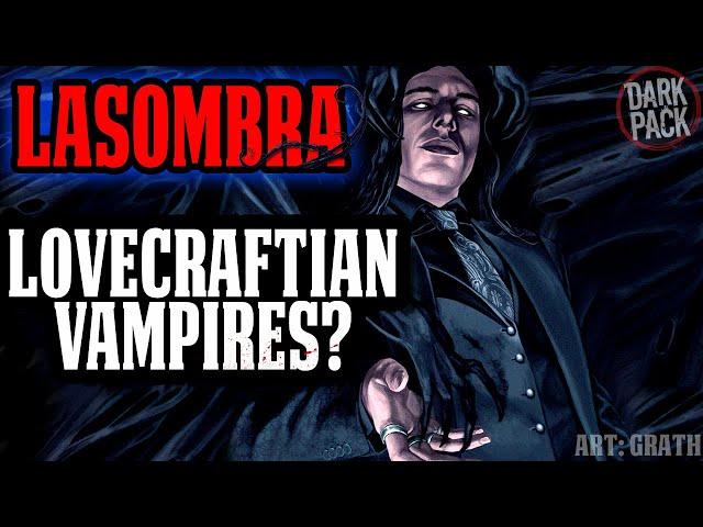 LOVECRAFTIAN VAMPIRE CLAN? - CLAN LASOMBRA l Vampire the Masquerade Lore