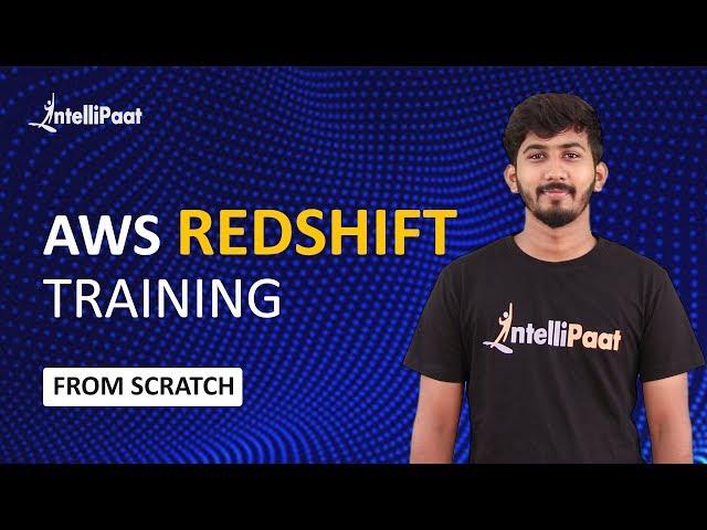 Amazon Redshift Tutorial | AWS Redshift Training | Intellipaat