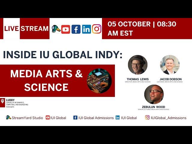 Inside IU Global Indy: Media Arts & Science