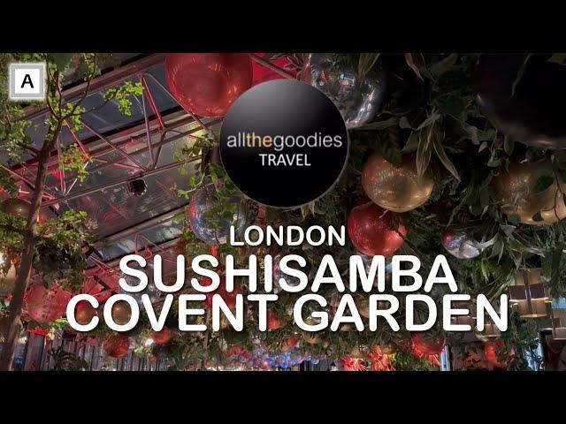 SushiSamba Covent Garden, London | @Allthegoodies