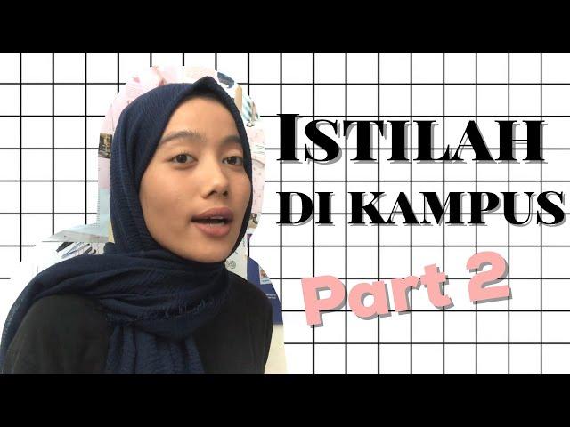 Istilah-istilah yang ada di kampus | Part 2