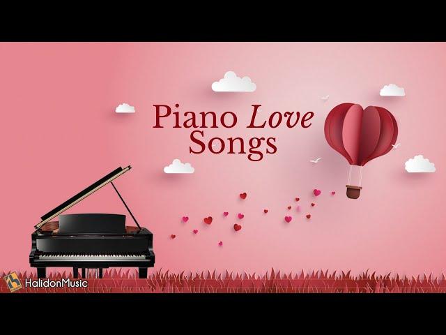 Piano Love Songs - Romantic Piano Music