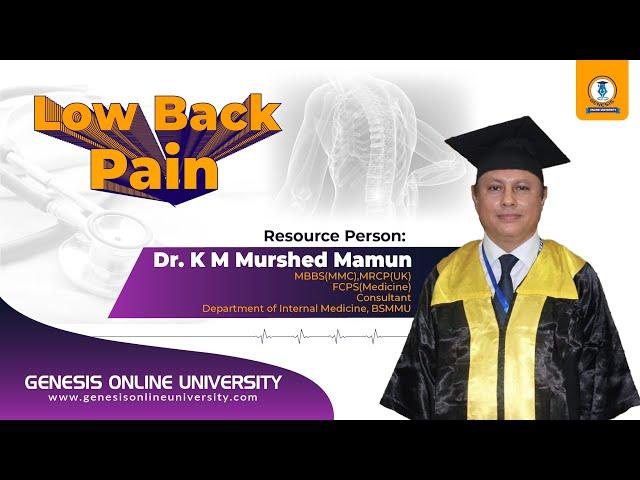 Low Back Pain || Dr. K M Murshed Mamun || GENESIS ONLINE UNIVERSITY