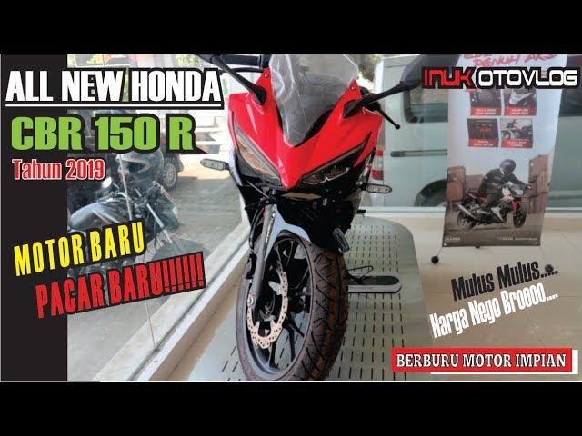 Motor Honda CBR 150 R Terbaru !!! 2019 | inuk otovlog