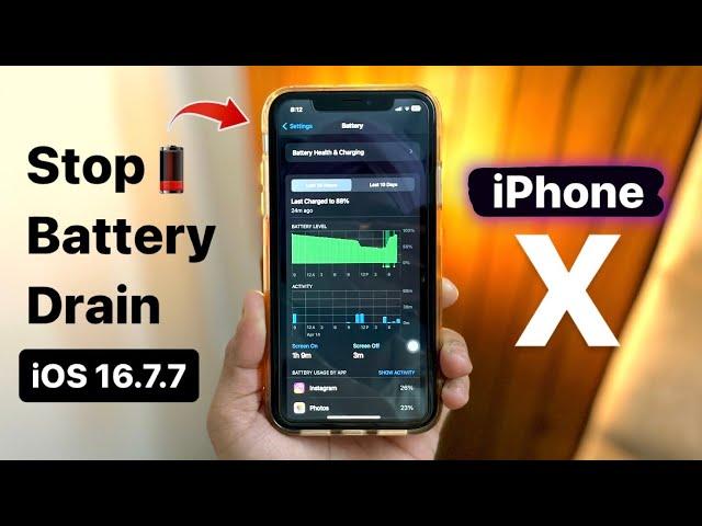 How to Stop Battery Drain on iPhone X (iOS 16.7.7) - Important Tips