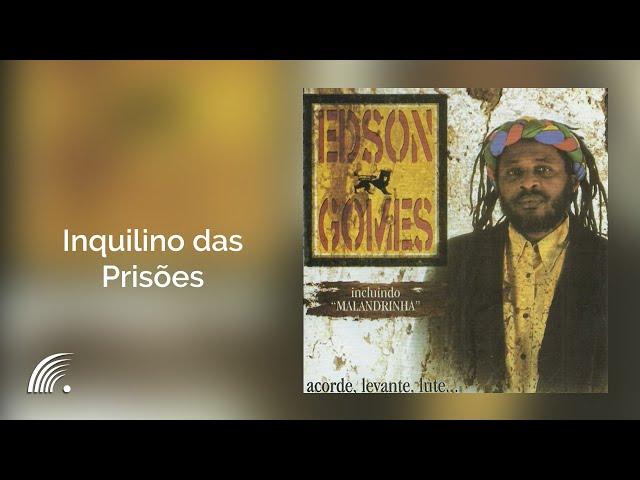 Edson Gomes - Inquilino das Prisões - Acorde, Levante, Lute...