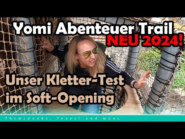 YOMI Abenteuer Trail im EUROPA-PARK | Wir BESTEIGEN den Gipfel in Österreich im SOFT-OPENING