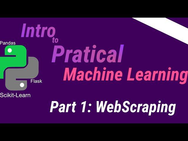 Intro to Practical Machine Learning: Web Scraping