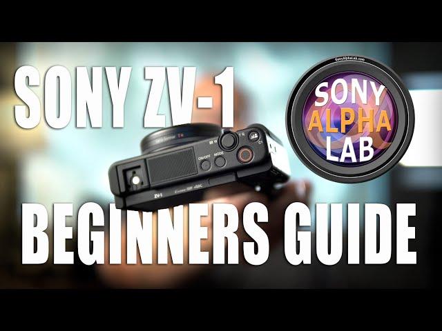 Sony ZV-1 - Beginners Guide on How-To Use The Camera