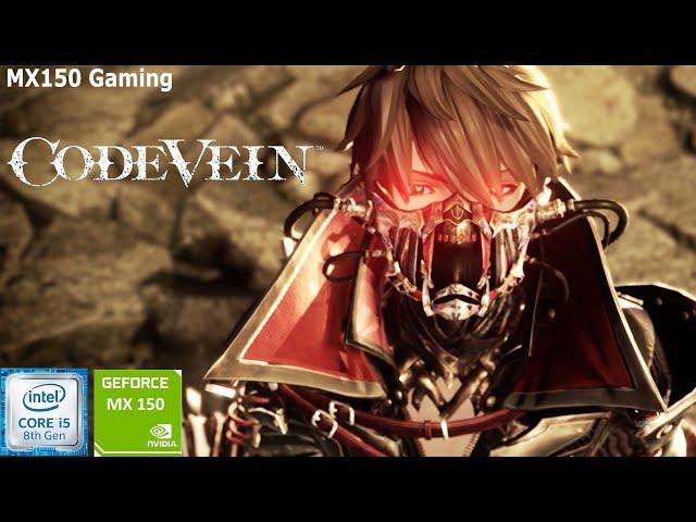 CODE VEIN | GeForce MX150 | i5 8250u | Acer Aspire 5 | MX150 Gaming