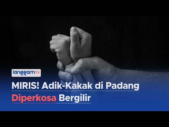 Adik-Kakak di Padang Diperkosa Bergilir: dari Kakek, Paman hingga Tetangga