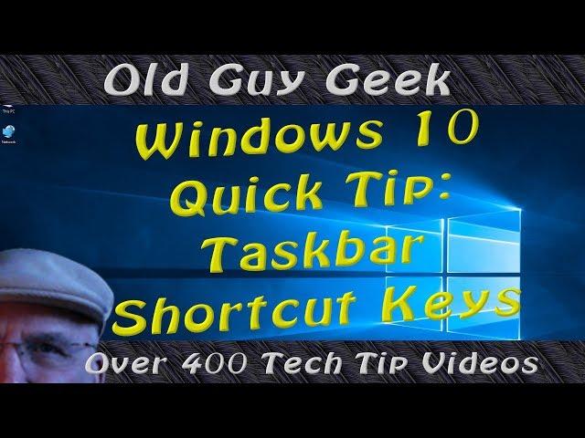 Windows 10 Quick Tip - Hidden Taskbar Shortcut Keys