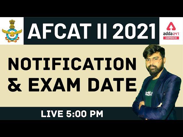 AFCAT II 2021 Notification and Exam Date | Adda247