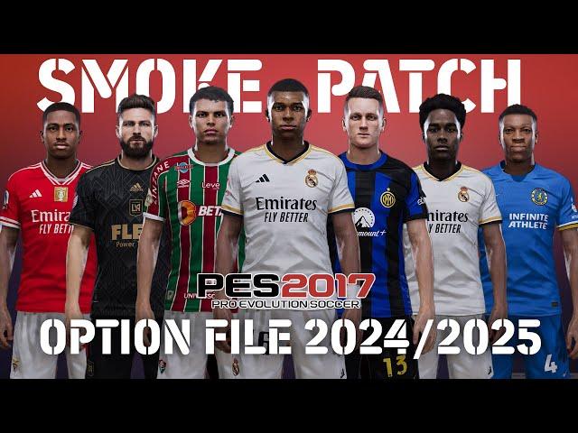 PES 2017 NEW SMOKEPATCH OPTION FILE 2024/2025 SUMMER UPDATE