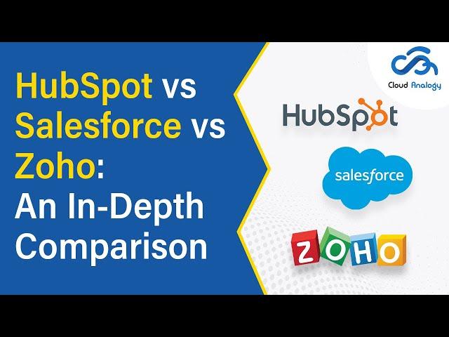 HubSpot vs Salesforce vs Zoho: An In-Depth Comparison