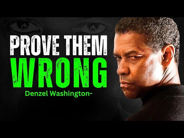 PROVE THEM WRONG - DENZEL WASHINGTON MOTIVATION